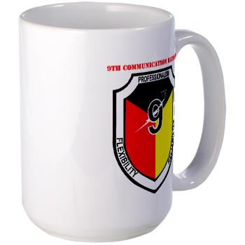 9CB - M01 - 03 - 9th Communication Battalion with Text - Large Mug - Click Image to Close